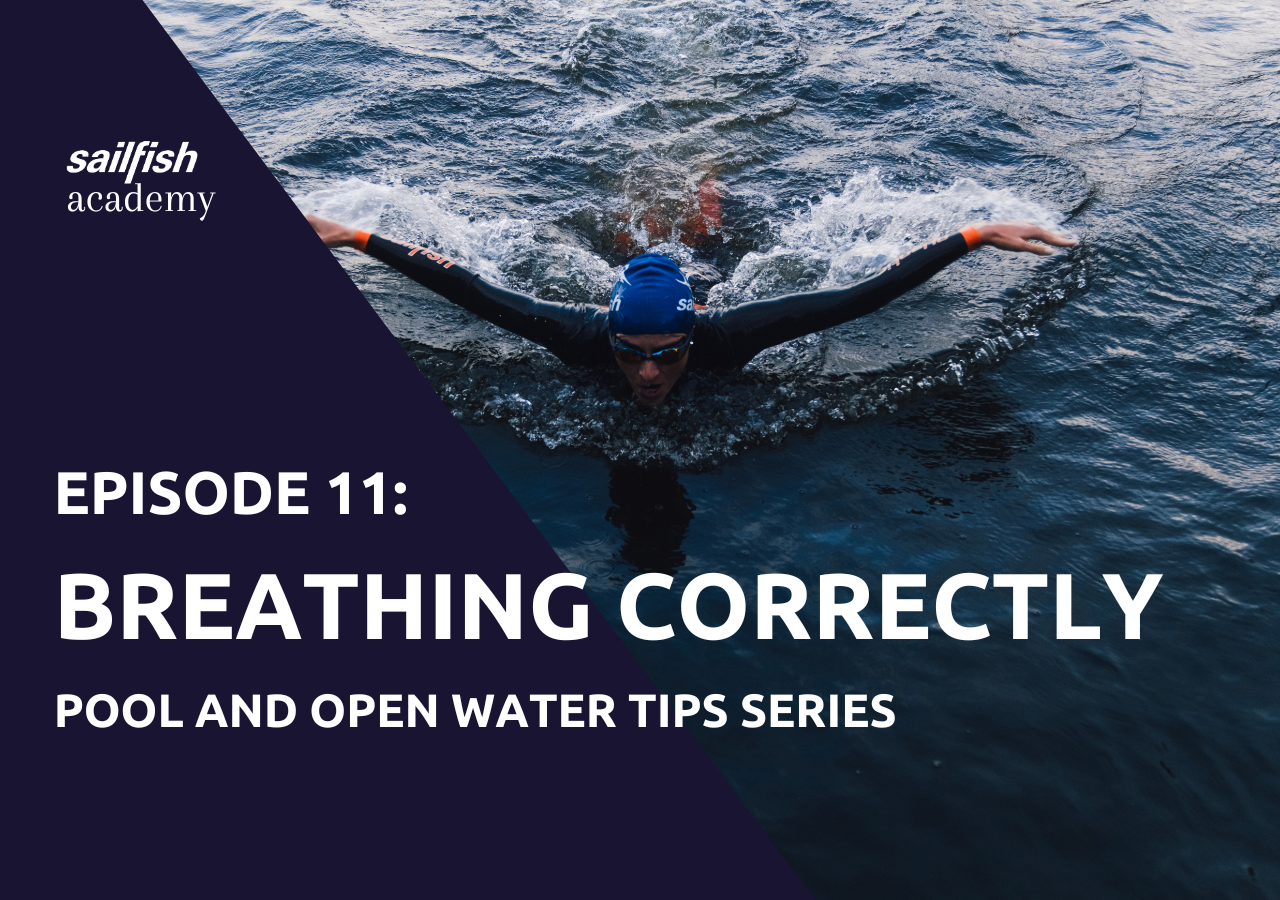 sailfish Academy   | EPISODE 11: BREATHING CORRECTLY
