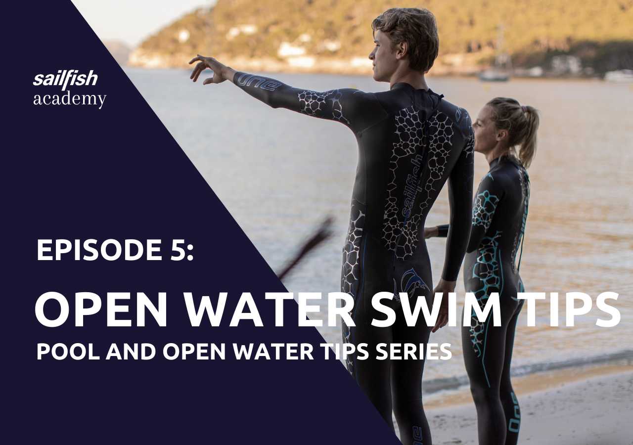 sailfish Academy | Episode 5: OPEN WATER SWIM TIPS